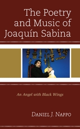 Poetry and Music of Joaquin Sabina -  Daniel J. Nappo