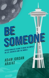 Be Someone -  Adam J Arafat