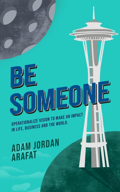 Be Someone -  Adam J Arafat