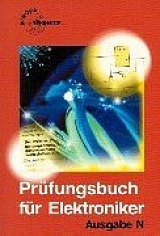 Prüfungsbuch für Elektroniker - Bechthold, Hubert; Häberle, Heinz; Mangold, Gerhard; Rieger, Klaus; Ruckriegel, Heinz; Schleer, Willi; Schuh, Manfred