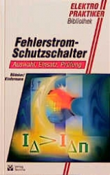 Fehlerstrom-Schutzschalter - Klaus Bödeker, Robert Kindermann