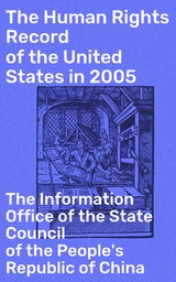 The Human Rights Record of the United States in 2005 -  The Information Office of the State Council of the People's Republic of China