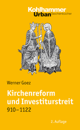 Kirchenreform und Investiturstreit 910-1122 - Werner Goez