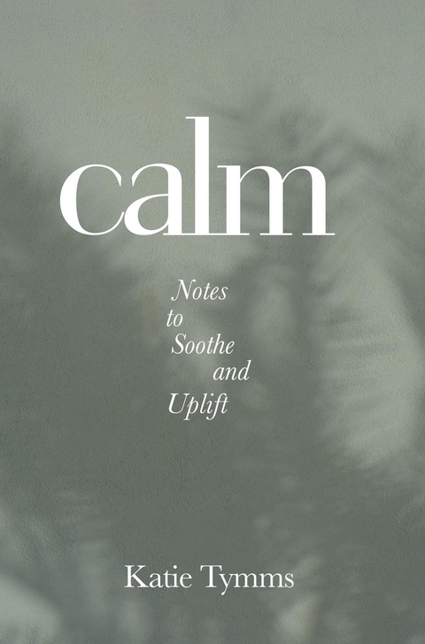 Calm -  Katie Tymms