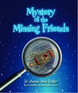 Mystery of the Missing Friends - Dr. Jhanev Allen Butler