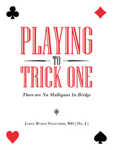 Playing to Trick One - James Marsh Sternberg MD