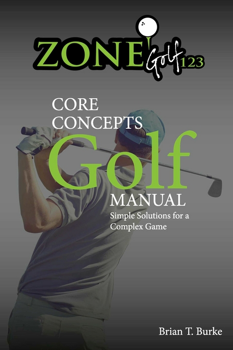 ZoneGolf123 Core Concepts -  Brian Burke