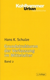 Grundstrukturen der Verfassung im Mittelalter - Schulze, Hans K.