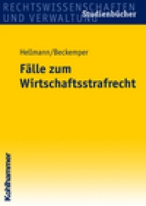 Fälle zum Wirtschaftsstrafrecht - Katharina Beckemper, Uwe Hellmann