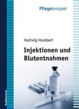 Injektionen, Punktionen und Blutentnahmen - Hartwig Humbert