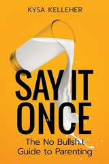 Say It Once - Kysa Kelleher