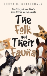 Folk And Their Fauna -  Scott D. Gottschalk