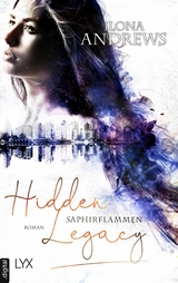 Hidden Legacy  - Saphirflammen -  Ilona Andrews