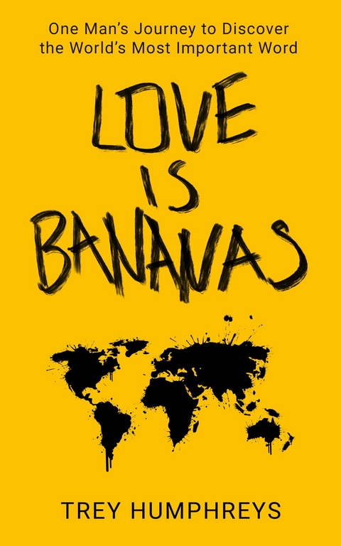 Love Is Bananas - Trey Humphreys