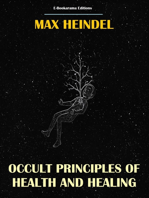 Occult Principles of Health and Healing - Max Heindel