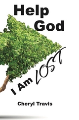 Help God, I Am Lost - Cheryl Travis