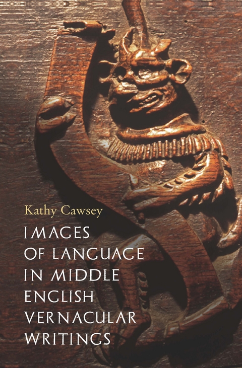 Images of Language in Middle English Vernacular Writings - Kathy Cawsey