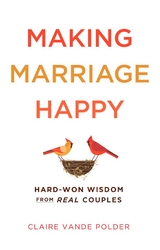 Making Marriage Happy -  Claire Vande Polder