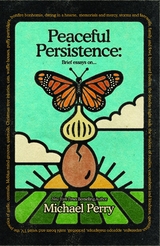 Peaceful Persistence -  Michael Perry