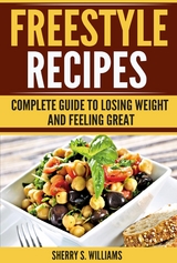 Freestyle Recipes -  Sherry S. Williams