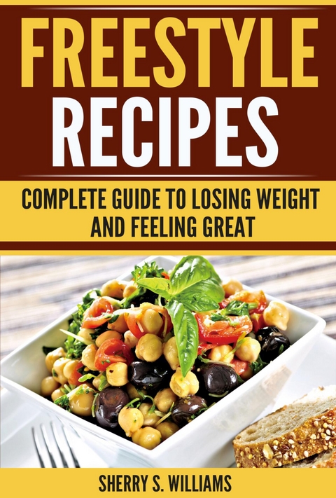 Freestyle Recipes -  Sherry S. Williams