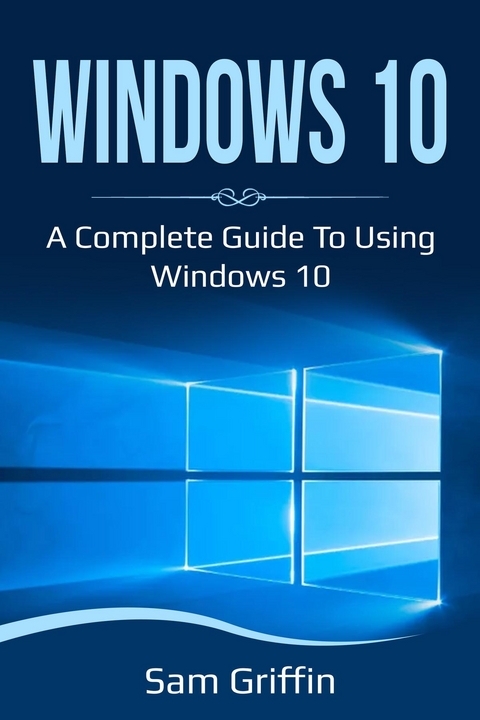 Windows 10 - Sam Griffin