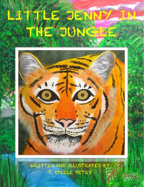 Little Jenny in the Jungle -  T Steele Petry