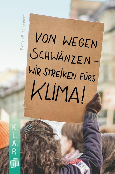 Von wegen schwänzen - wir streiken fürs Klima! -  Florian Buschendorff