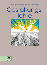 Gestaltungslehre - Beate Schwarze, Ruth Prof. Dr. Bleckwenn