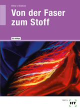 Von der Faser zum Stoff - Ursula Völker, Katrin Brückner