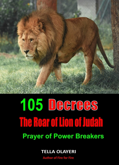 105 Decrees The Roar of Lion of Judah -  Tella Olayeri