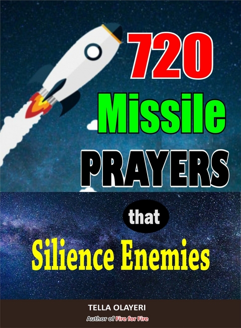 720 Missile Prayers that Silence Enemies -  Tella Olayeri