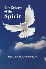 The Release of the Spirit - Lyle Goddard