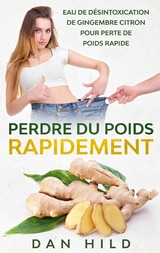 Perdre du Poids Rapidement - Dan Hild