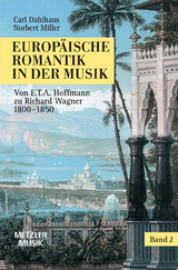 Europäische Romantik in der Musik - Carl Dahlhaus, Norbert Miller