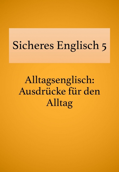 Sicheres Englisch 5 -  Bettina Schropp