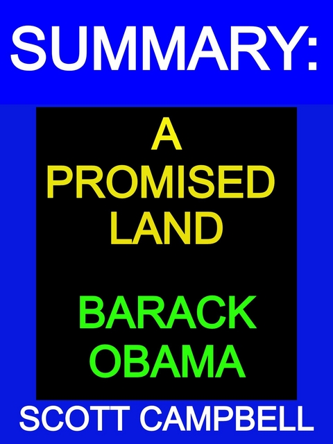 Summary: A Promised Land: Barack Obama - Scott Campbell