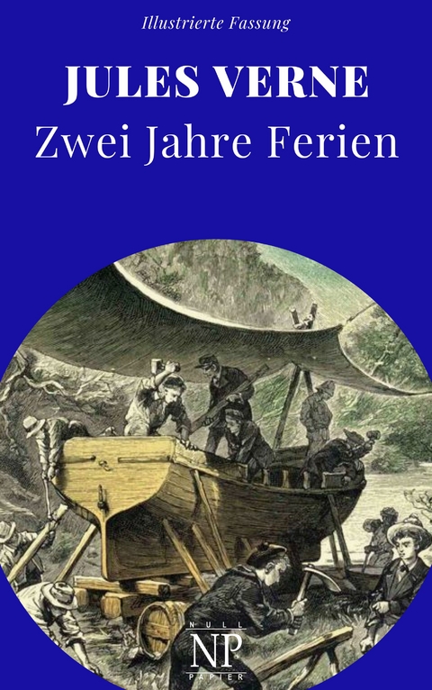 Zwei Jahre Ferien -  Jules Verne