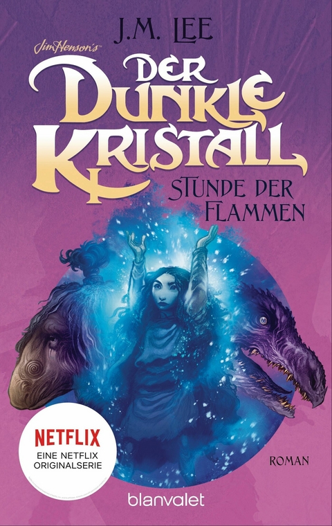 Der dunkle Kristall - Stunde der Flammen (4) - J.M. Lee