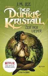 Der dunkle Kristall - Zeit der Lieder - J.M. Lee