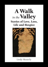 Walk In the Valley -  Lindy M Messerly