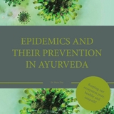 Epidemics and their prevention in Ayurveda - Dr. Manu Das