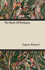 The Book of Perfumes - Eugene Rimmel