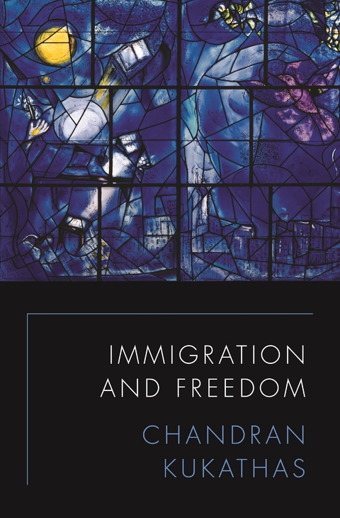 Immigration and Freedom -  Chandran Kukathas