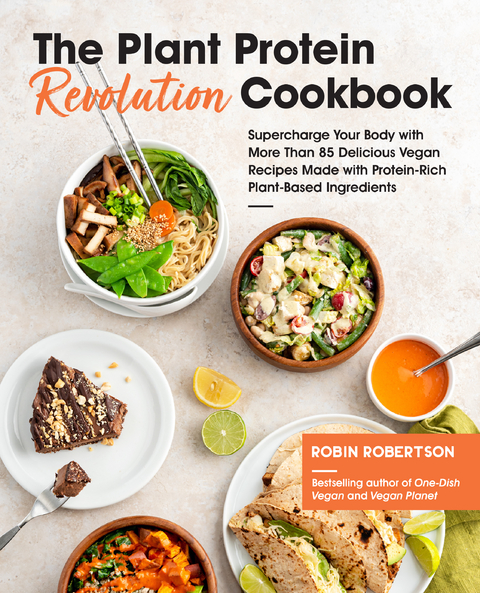 The Plant Protein Revolution Cookbook - Robin Robertson