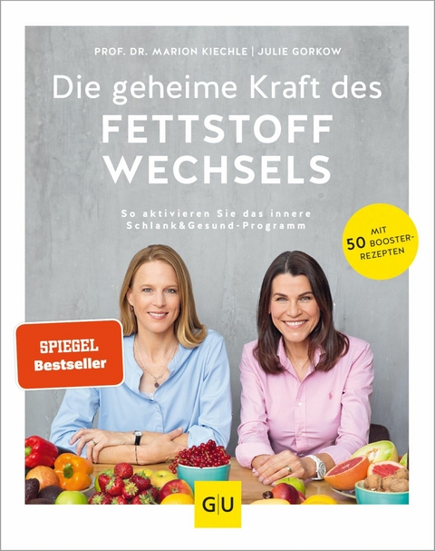 Die geheime Kraft des Fettstoffwechsels -  Prof. Dr. med. Marion Kiechle,  Julie Gorkow