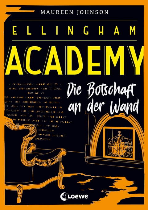 Ellingham Academy (Band 3) - Die Botschaft an der Wand - Maureen Johnson