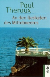 An den Gestaden des Mittelmeeres - Paul Theroux