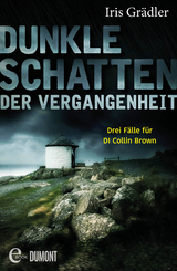 Dunkle Schatten der Vergangenheit - Iris Grädler