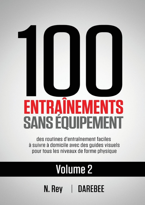 100 Entraînements Sans Équipement Vol. 2 - Neila Rey